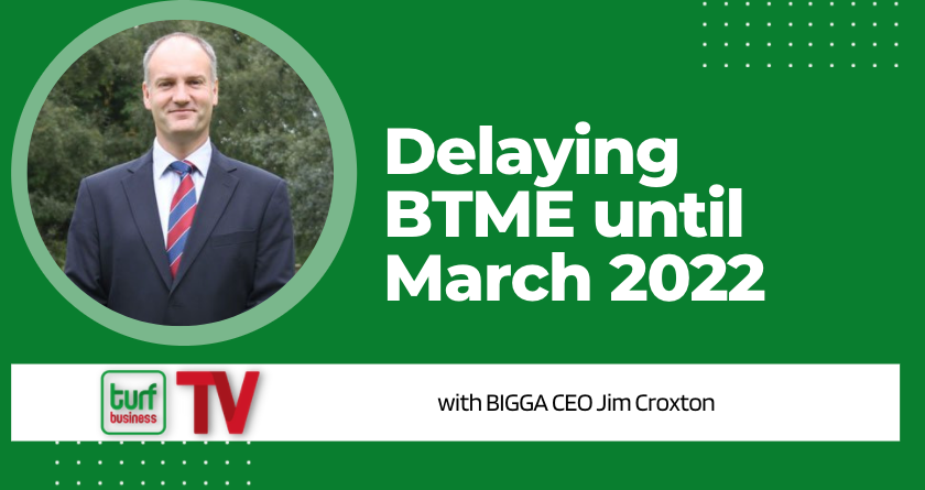Watch – Jim Croxton on delaying BTME until March 2022