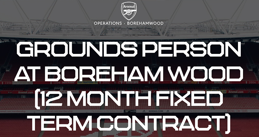 Job Vacancy: Groundsperson- Boreham Wood, Arsenal FC (12 months fix term contract)